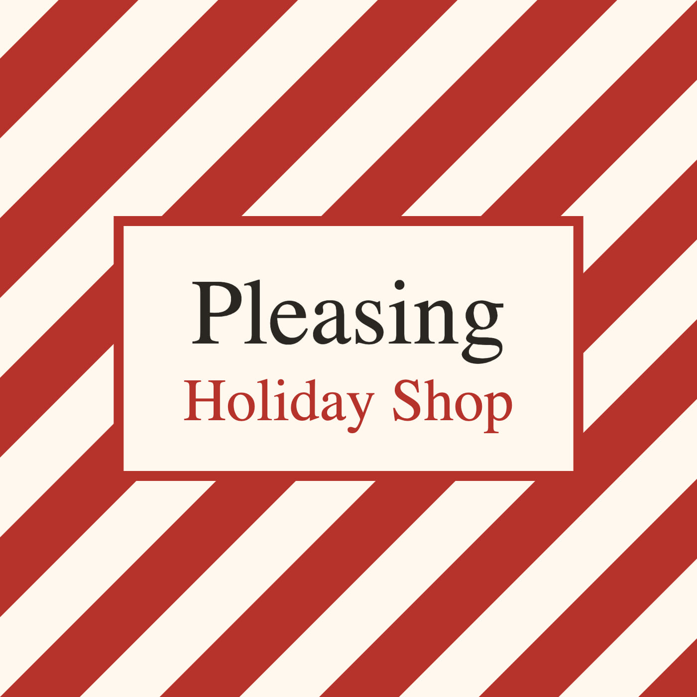 Pleasing Holiday Shop